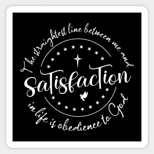 The straightest line between me and satisfaction in life is obedience to God | Disciples are made not born Sticker